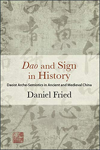 Dao and Sign in History: Daoist Arche-Semiotics in Ancient and Medieval China - Orginal pdf